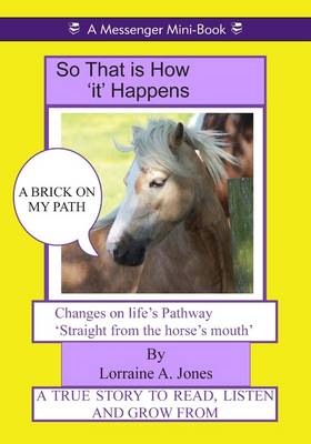 Cover of So That is How 'it' Happens a Brick on My Path