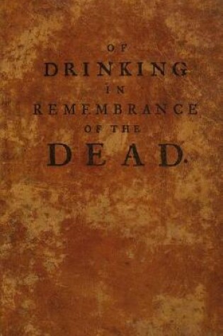 Cover of Of Drinking in Remembrance of the Dead
