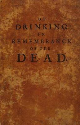 Book cover for Of Drinking in Remembrance of the Dead