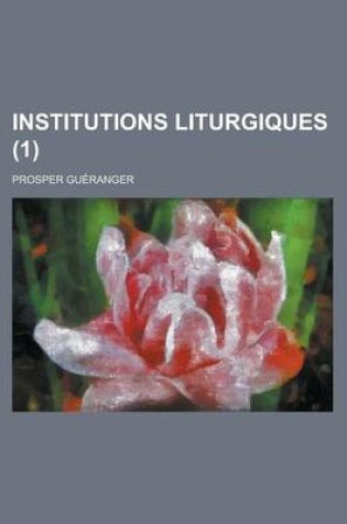 Cover of Institutions Liturgiques (1 )