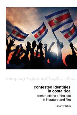 Cover of Contested Identities in Costa Rica