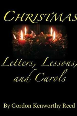 Cover of Christmas Letters, Lessons, and Carols