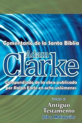 Book cover for Adam Clarke, Comentario de La Santa Biblia, Tomo 2