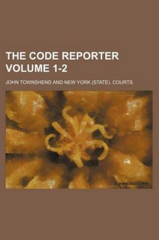 Cover of The Code Reporter Volume 1-2