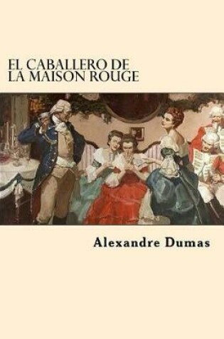 Cover of El Caballero de la Maison Rouge (Spanish Edition)