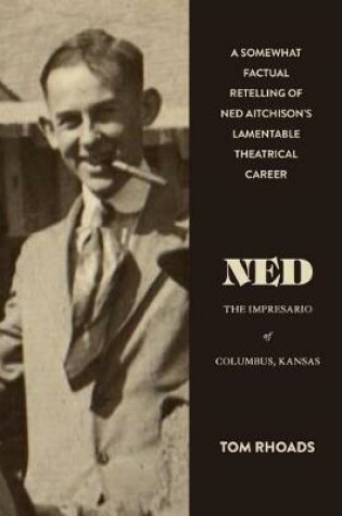 Cover of Ned the Impresario of Columbus, Kansas