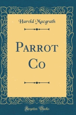 Cover of Parrot Co (Classic Reprint)