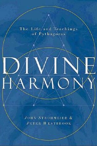 Cover of Divine Harmony: the Life and Teachings of Pythagoras