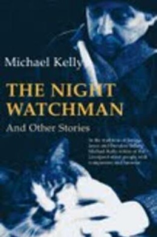 Cover of The Night Watchman and Other Stories