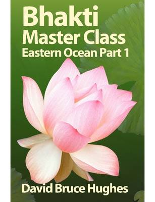 Book cover for Bhakti Master Class a Eastern Ocean First Wave Part 1