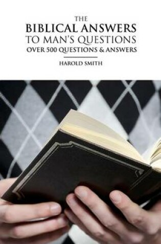 Cover of The Biblical Answers to Man's Questions