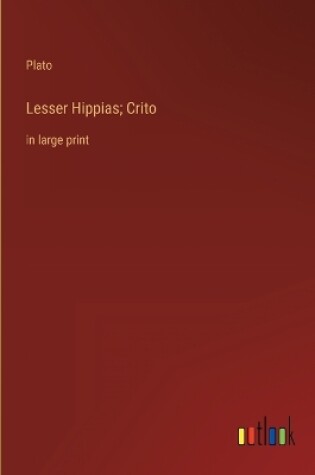 Cover of Lesser Hippias; Crito