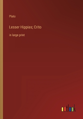 Book cover for Lesser Hippias; Crito