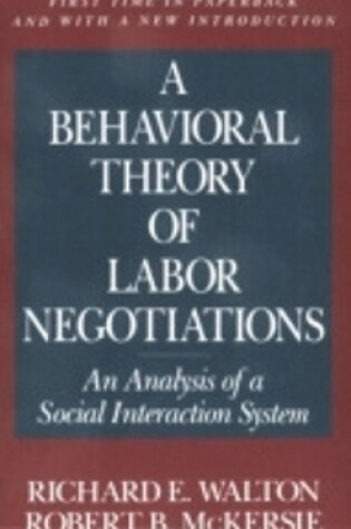 Cover of A Behavioral Theory of Labor Negotiations