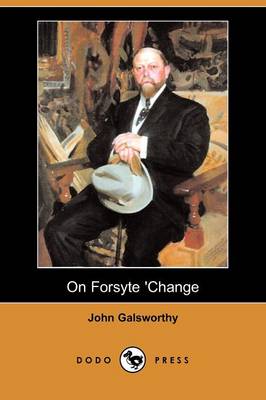 Book cover for On Forsyte 'Change (Dodo Press)