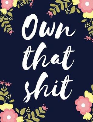 Book cover for Own That Shit