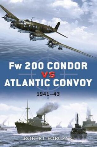 Cover of Fw 200 Condor vs Atlantic Convoy