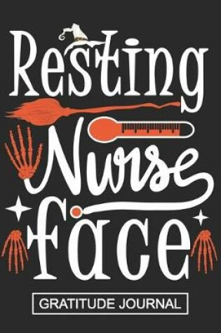 Cover of Resting Nurse Face - Gratitude Journal