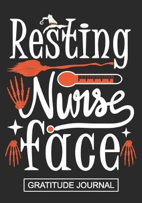 Book cover for Resting Nurse Face - Gratitude Journal