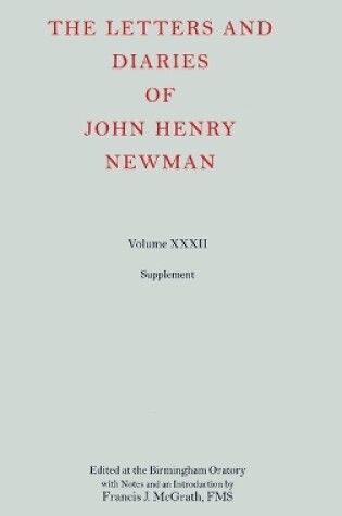 Cover of The Letters and Diaries of John Henry Newman: Volume XXXII: Supplement