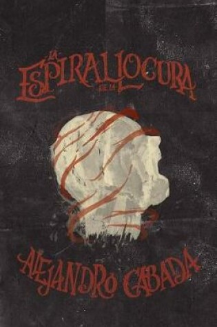 Cover of La espiral de la locura