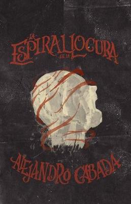 Cover of La espiral de la locura