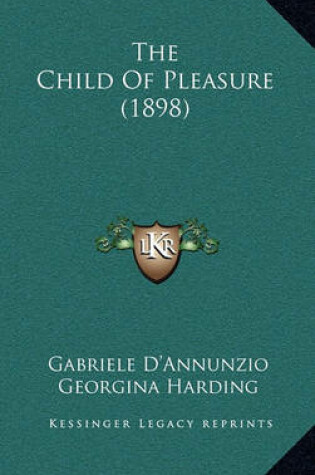 Cover of The Child Of Pleasure (1898)