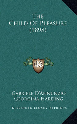 Book cover for The Child Of Pleasure (1898)