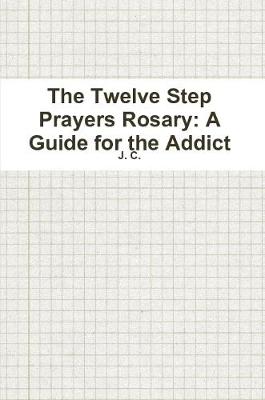 Book cover for The Twelve Step Prayers Rosary
