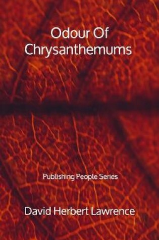 Cover of Odour Of Chrysanthemums - Publishing People Series