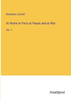 Book cover for At Home in Paris at Peace and at War