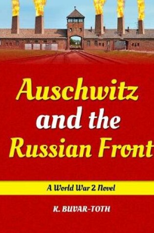 Cover of Auschwitz and the Russian Front