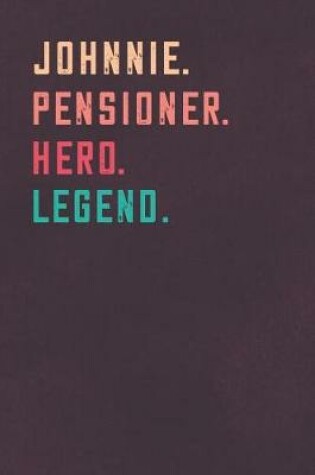 Cover of Johnnie. Pensioner. Hero. Legend.