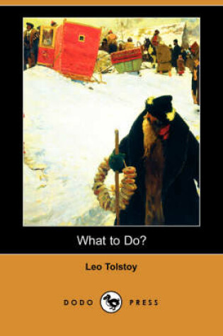 Cover of What to Do? (Dodo Press)