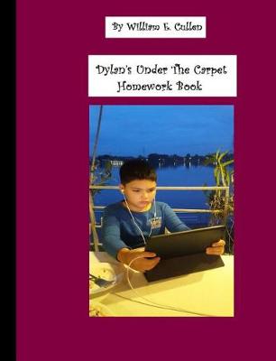 Book cover for Dylan's 100 Page Under the Carpet Homework Book