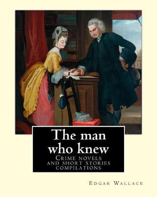 Book cover for The man who knew. By