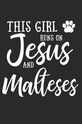 Book cover for This Girl Runs On Jesus And Malteses