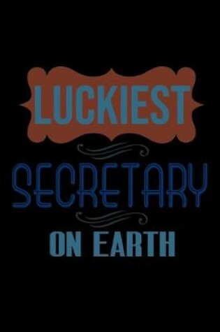 Cover of Luckiest secretary on earth