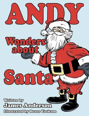 Book cover for Andy Wonders about Santa