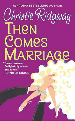 Book cover for Then Comes Marriage