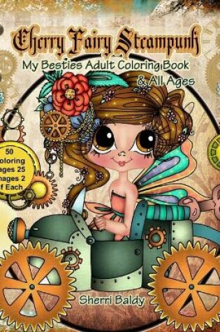 Cover of Cherry Fairy Steampunk My Besties Coloring Book