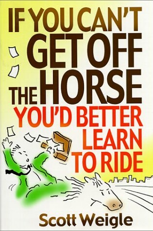 Cover of If You Can't Get off the Horse