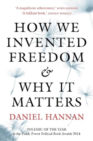 Cover of How We Invented Freedom & Why It Matters