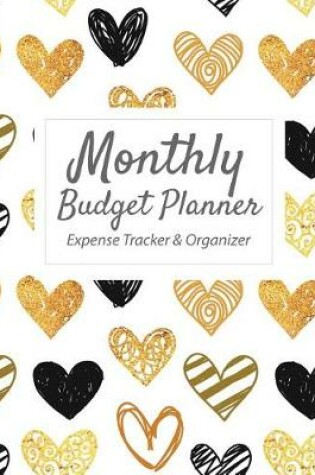 Cover of Monthly Budget Planner Expense Tracker & Organizer