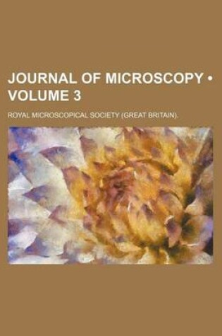 Cover of Journal of Microscopy (Volume 3 )