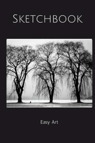 Cover of Sketchbook Easy Art Black and White trees