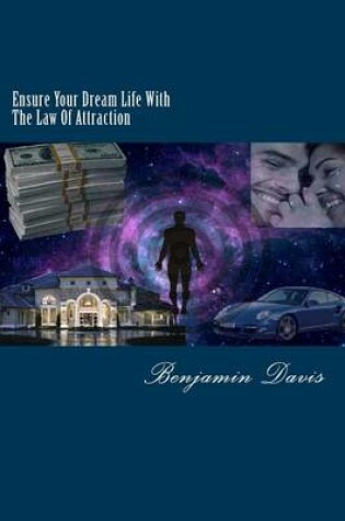 Cover of Ensure Your Dream Life with the Law of Attraction