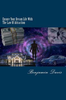 Book cover for Ensure Your Dream Life with the Law of Attraction