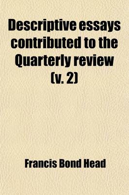 Book cover for Descriptive Essays Contributed to the Quarterly Review Volume 2