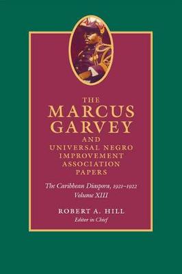 Book cover for The Marcus Garvey and Universal Negro Improvement Association Papers, Volume XIII